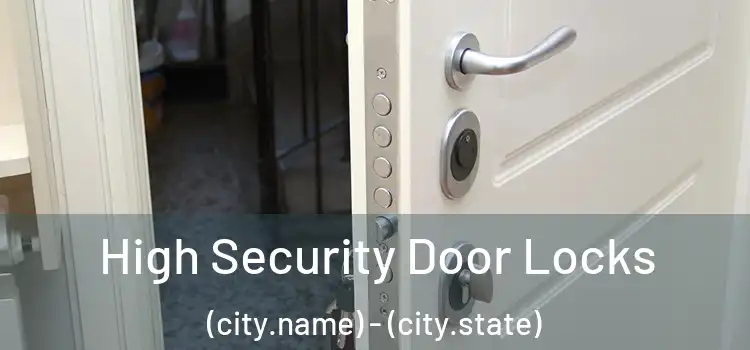  High Security Door Locks (city.name) - (city.state)